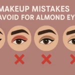 Makeup Mistakes to Avoid for Almond Eyes